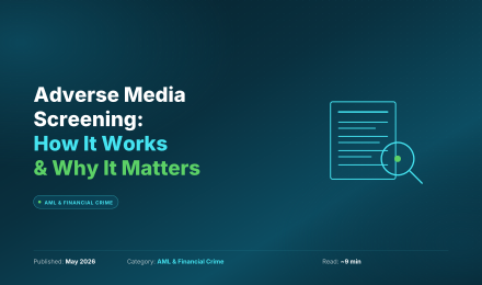 Adverse Media Screening: How It Works & Why Compliance Teams Need It
