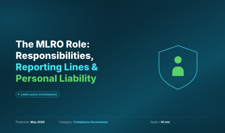 The MLRO Role: Responsibilities, Reporting Lines & Personal Liability