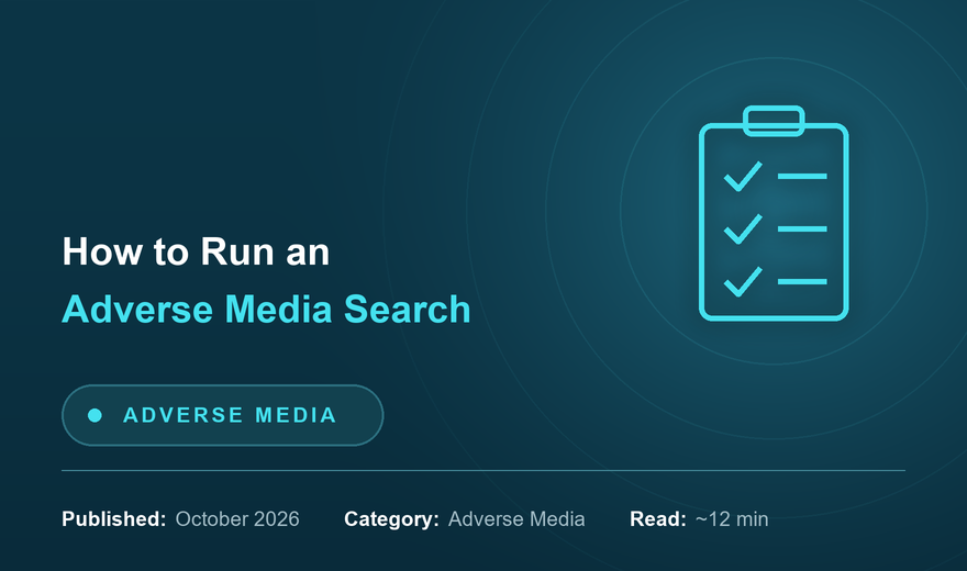 How to Run an Adverse Media Search: A Step-by-Step Guide
