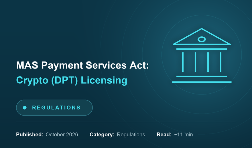 MAS Payment Services Act: Crypto (DPT) Licensing Pathway