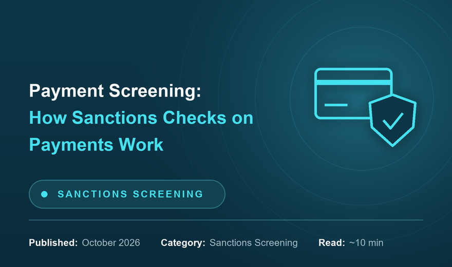 Payment Screening: How Sanctions Checks on Payments Work
